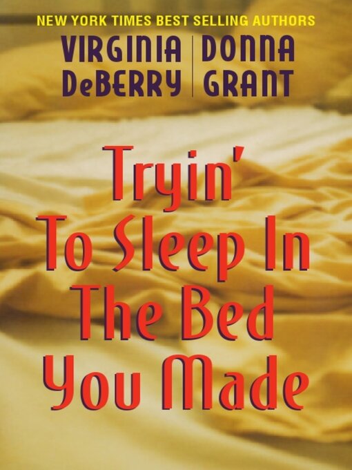 Title details for Tryin' to Sleep in the Bed You Made by Virginia DeBerry - Wait list